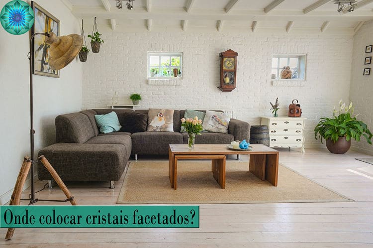 como equilibrar o ambiente com cristal facetado 