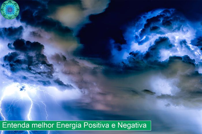 Entendendo mais sobre energia positiva e negativa