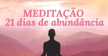 Meditação 21 dias de Abundância